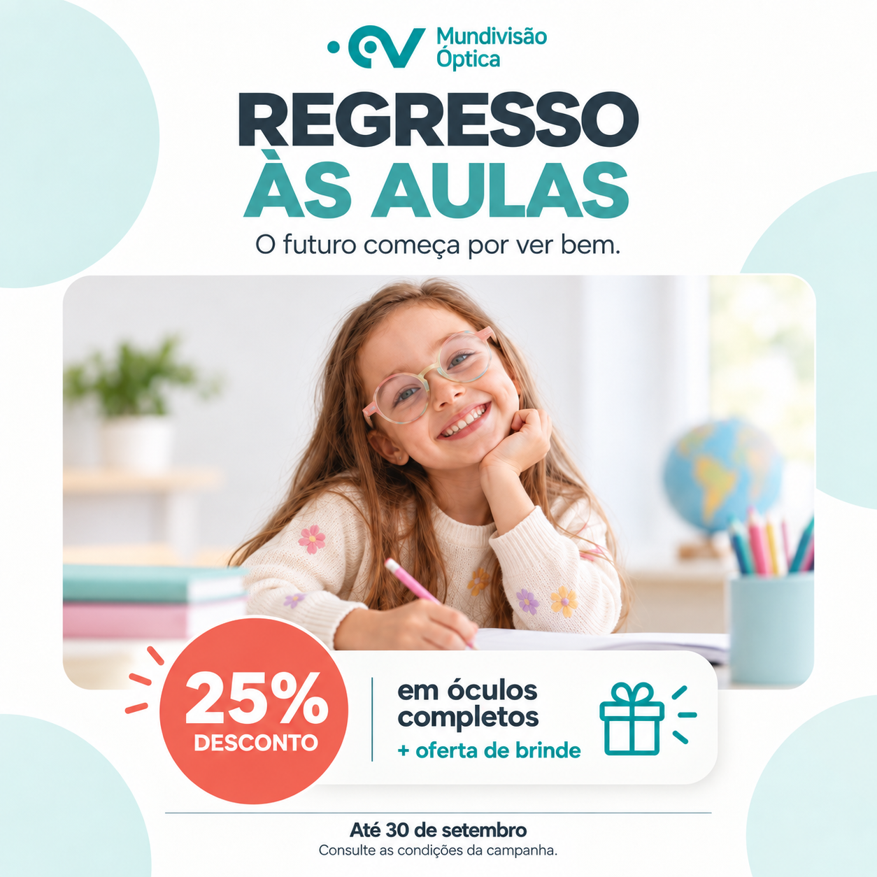Regresso às aulas: 25% de desconto em óculos completos, com oferta de brinde, até 30 de setembro.
